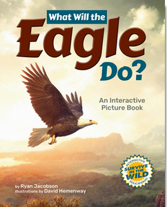 What Will the Eagle Do? An Interactive Picture Book