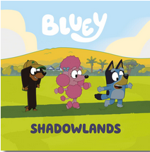 Bluey: Shadowlands