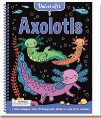 Velvet Art: Axolotls: Activity Book with Velvet Coloring Pages and Holographic Stickers