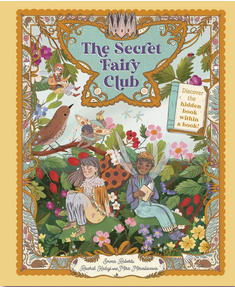 The Secret Fairy Club: Discover a Hidden Book Within a Book!