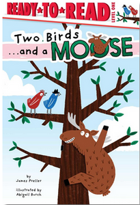 Ready to Read Level 1: Two Birds ... and a Moose