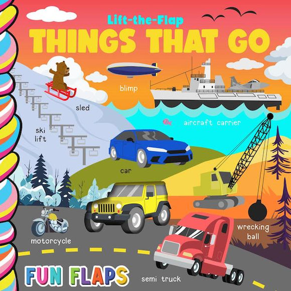 Things That Go Lift the Flap