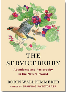 The Serviceberry: Abundance and Reciprocity in the Natural World