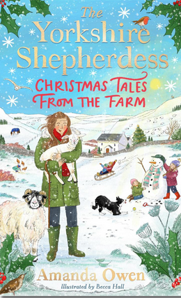 The Yorkshire Shepherdess: Christmas Tales from the Farm