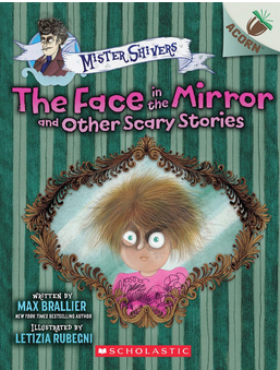 Mister Shivers #5: The Face in the Mirror and Other Scary Stories: An Acorn Book