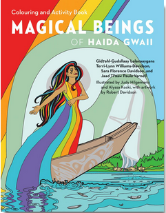 Magical Beings of Haida Gwaii Colouring and Activity Book