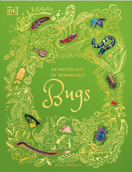 An Anthology of Remarkable Bugs: DK Children's Anthologies
