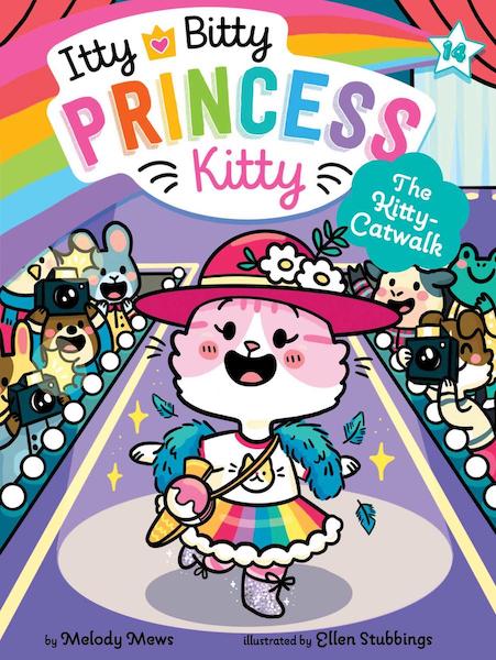 Itty Bitty Princess Kitty #14:  The Kitty Cat-Walk