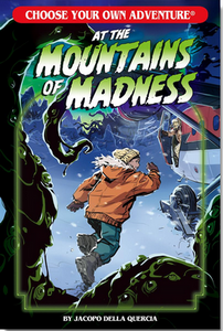 Choose Your Own Adventure: At the Mountains of Madness