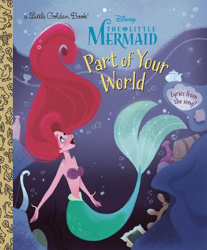The Little Mermaid Part of Your World (Disney Princess): A Little Golden Book