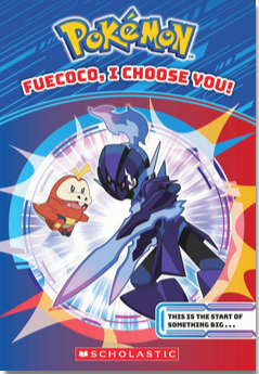 Pokemon: Fuecoco, I Choose You! A Chapter Book