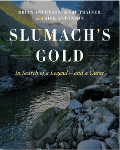 Slumach's Gold: In Search of a Legend and a Curse