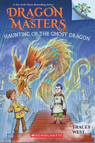 Dragon Masters #27: Haunting of the Ghost Dragon: A Branches Book