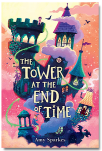 The House at the Edge of Magic #2:  The Tower at the End of Time