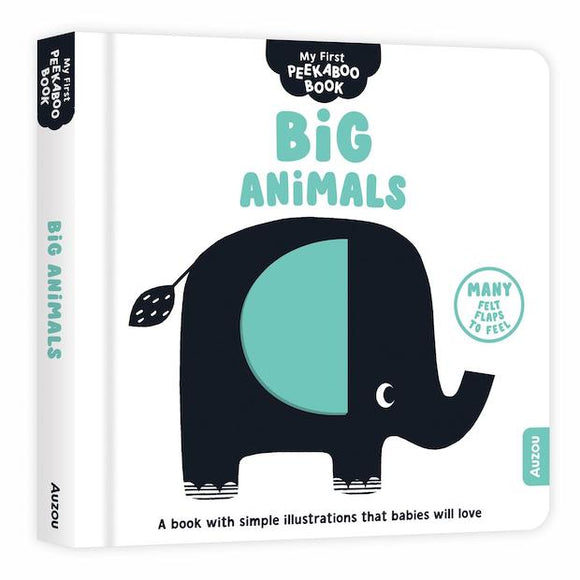 Big Animals: with felt flaps to feel!