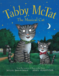 Julia Donaldson's Tabby McTat, the Musical Cat (PB)
