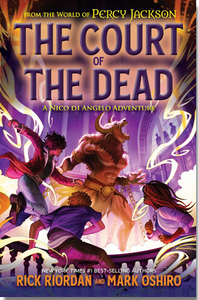 The Court of the Dead: A Nico di Angelo Adventure from the World of Percy Jackson