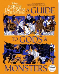 Percy Jackson and the Olympians: A Guide to Gods & Monsters