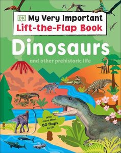 My Very Important Lift-the-Flap Book - Dinosaurs