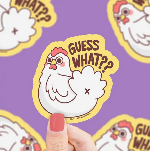 Guess What Chicken Butt Sticker