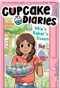 Cupcake Diaries: The Graphic Novel #6: Mia's Baker's Dozen