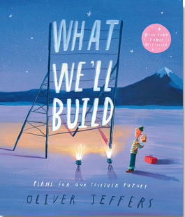 What We'll Build: Plans for Our Together Future
