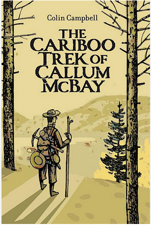 The Cariboo Trek of Callum McBay