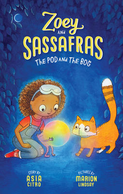 Zoey and Sassafras # 5: The Pod and The Bog