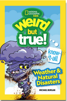 Weird But True! Know-It-All: Weather & Natural Disasters
