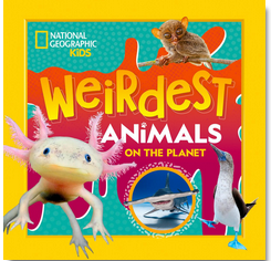 National Geographic Kids: Weirdest Animals On the Planet