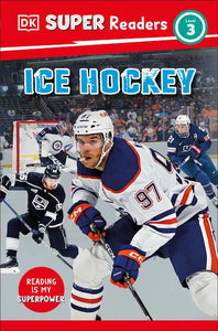 DK Super Readers Level 3: Ice Hockey