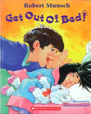 Robert Munsch's: Get Out of Bed!