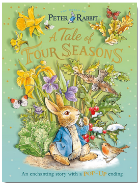 Peter Rabbit: A Tale of Four Seasons: An Enchanting Story with a Pop-Up Ending