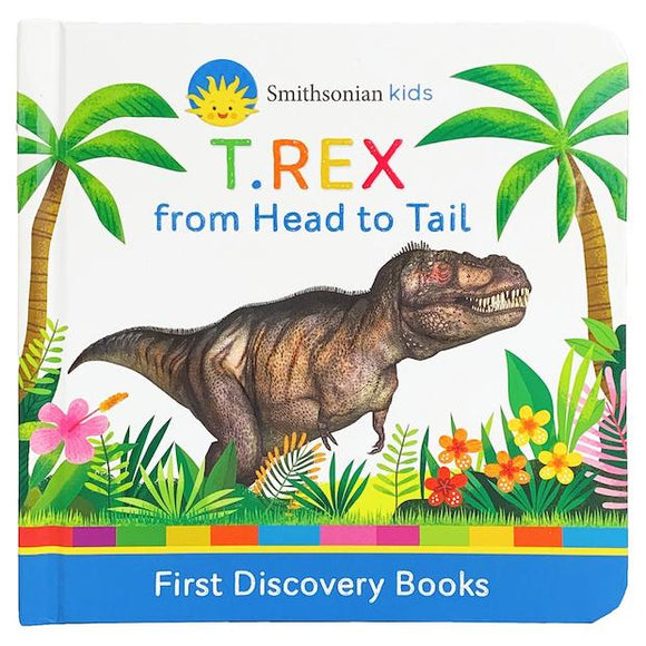 Smithsonian Kids: T. Rex King of the Dinosaurs