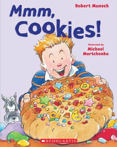 Robert Munsch's Mmm, Cookies!