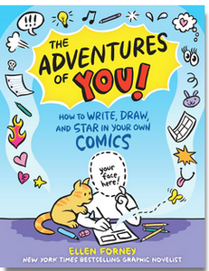 The Adventures of You! How to Write, Draw, and Star in Your Own Comics