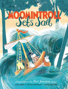 Moomintroll Sets Sail: Adapted from the Tove Jansson classic