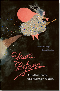 Yours, Befana: A Letter from the Winter Witch