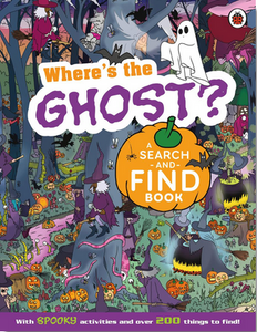 Where's the Ghost? A Spooky Search and Find Book