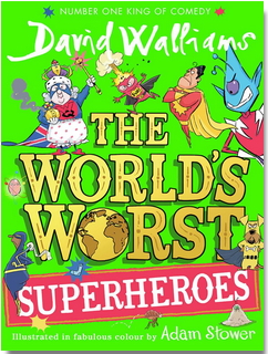 David Walliams' The World's Worst Superheroes