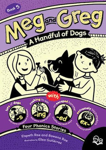 Meg and Greg #5: A Handful of Dogs - Four Phonics Stories