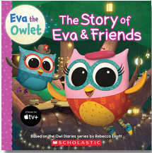 The Story of Eva and Friends: Eva the Owlet Storybook