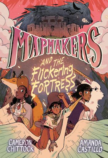 Mapmakers #3  and the Flickering Fortress
