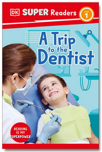 DK Super Readers Level 1 A Trip to the Dentist