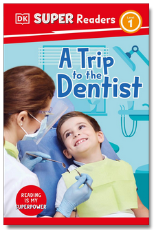 DK Super Readers Level 1 A Trip to the Dentist