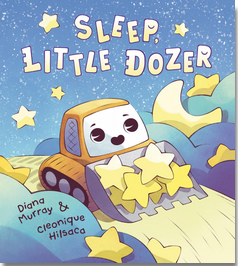 Sleep, Little Dozer: A Bedtime Book of Construction Trucks