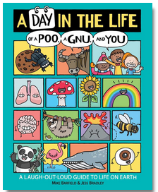 A Day in the Life of a Poo, a Gnu, and You