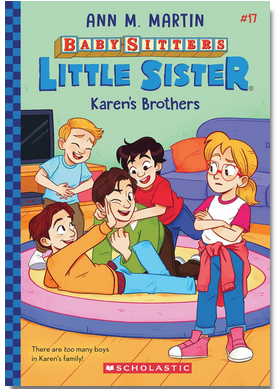 Baby-Sitters Little Sister #17: Karen's Brothers