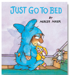 Mercer Mayer's Little Critter: Just Go to Bed (BB)