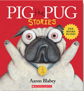 Pig the Pug Stories: 5 Books in 1!